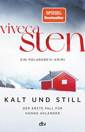 Kalt und still by Viveca Sten