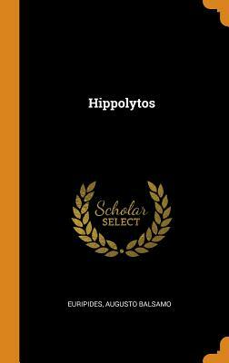 Hippolytos by Augusto Balsamo, Euripides