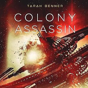 Colony Assassin by Tarah Benner