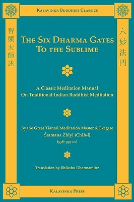 The Six Dharma Gates to the Sublime by Shramana Zhiyi