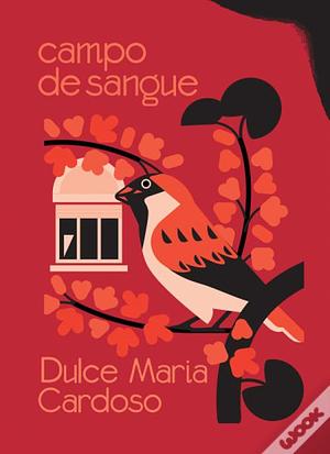 Campo de sangue by Dulce Maria Cardoso