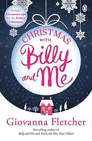 Christmas With Billy and Me: A short story by Giovanna Fletcher, Giovanna Fletcher