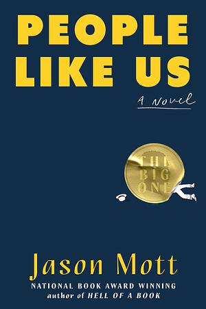 People Like Us by Jason Mott, Jason Mott