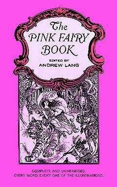 The Pink Fairy Book by Andrew Lang, Henry Justice Ford, Leonora Blanche Alleyne Lang