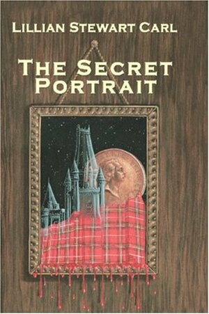 The Secret Portrait by Lillian Stewart Carl