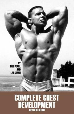 Complete Chest Development by Bill Pearl