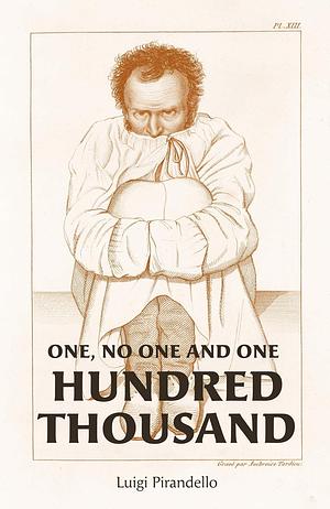 One, No One, and One Hundred Thousand by Luigi Pirandello