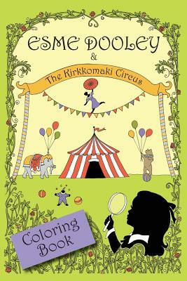 Esme Dooley and the Kirkkomaki Circus by Holly Trechter, Jane Donovan