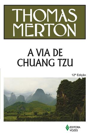 A Via De Chuang Tzu by Thomas Merton