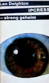 IPCRESS - streng geheim by Len Deighton