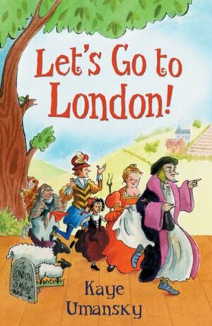 Let's Go To London! by Kaye Umansky