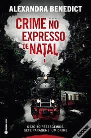 Crime no Expresso de Natal by Alexandra Benedict