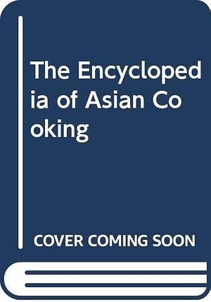 The Encyclopedia of Asian Cooking by Jeni Wright