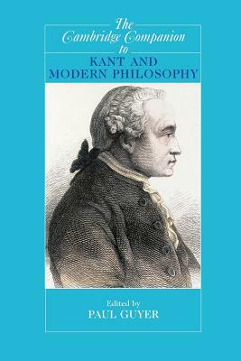 The Cambridge Companion to Kant and Modern Philosophy by 