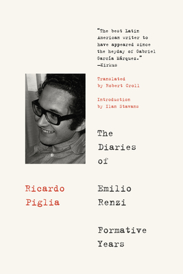 The Diaries of Emilio Renzi: Formative Years by Ricardo Piglia
