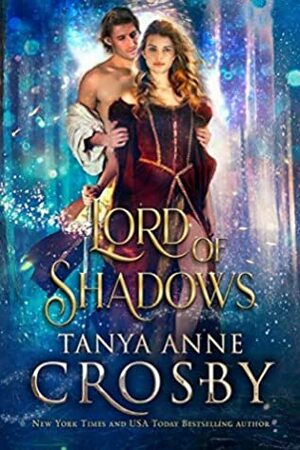 Lord of Shadows by Tanya Anne Crosby