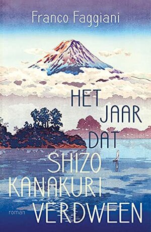 Het jaar dat Shizo Kanakuri verdween by Franco Faggiani