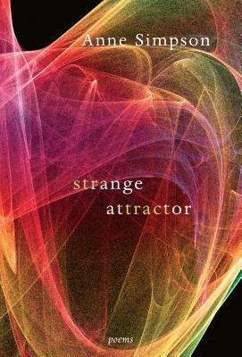 Strange Attractor: Poems by Anne Simpson