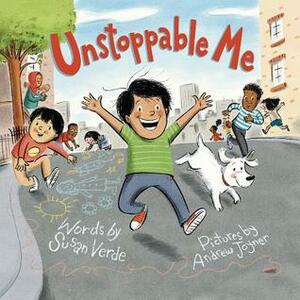 Unstoppable Me by Susan Verde, Andrew Joyner