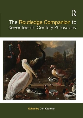 The Routledge Companion to Seventeenth Century Philosophy by 