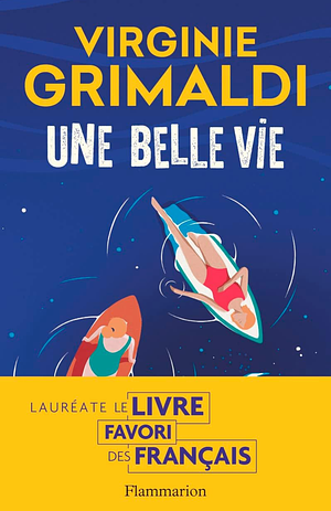 Une belle vie by Virginie Grimaldi