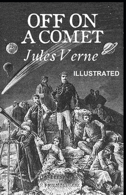 Off on a Comet Illustrated by Jules Verne