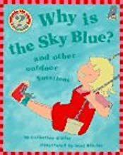Why Is the Sky Blue?: And Other Outdoor Questions by Catherine Ripley