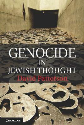 Genocide in Jewish Thought by David Patterson