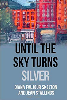 Until the Sky Turns Silver by Marie-Elisabeth Ayassamy, Jean Stallings, Winston Forde, Diana Skelton