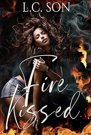 Fire Kissed: Fire Duet Book One by L. C. Son