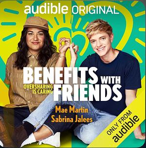 Benefits with Friends by Mae Martin