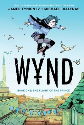 Wynd Book One: Flight of the Prince by James Tynion IV