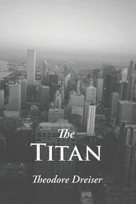 The Titan by Theodore Dreiser