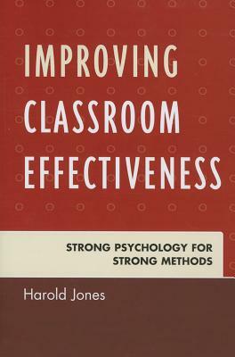 Improving Classroom Effectivenpb by Harold Jones