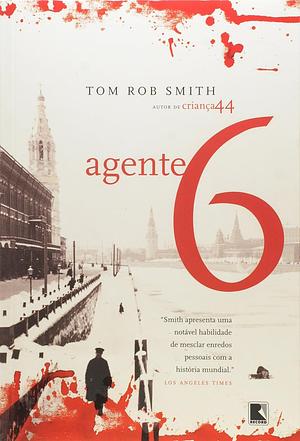 Agente 6 by Beatriz Horta, Tom Rob Smith