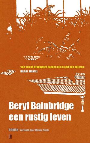 Een rustig leven: roman by Beryl Bainbridge