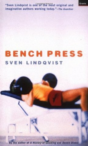 Bench Press by Sven Lindqvist, Sarah Death