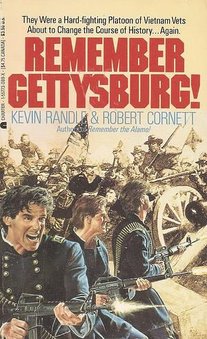 Remember Gettysburg! by Kevin D. Randle