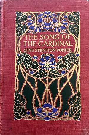 The Song of the Cardinal by Gene Stratton-Porter