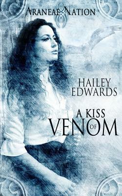 A Kiss of Venom by Hailey Edwards