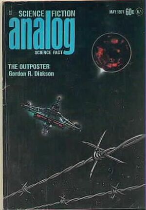 Analog Science Fiction And Fact, May 1971 by Walter B. Hendrickson Jr., Perry A. Chapdelaine, Jerry Pournelle, George H. Scithers, Gordon R. Dickson, John W. Campbell Jr., James H. Schmitz