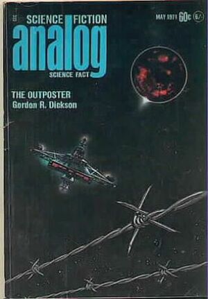 Analog Science Fiction And Fact, May 1971 by Walter B. Hendrickson Jr., Perry A. Chapdelaine, Gordon R. Dickson, John W. Campbell Jr., George H. Scithers, Jerry Pournelle, James H. Schmitz