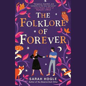 The Folklore of Forever by Sarah Hogle