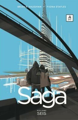 Saga, Volume Seis by Fiona Staples, Brian K. Vaughan