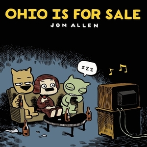 Ohio Is For Sale by Jon Allen