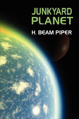 Junkyard Planet by H. Beam Piper