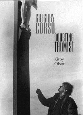 Gregory Corso: Doubting Thomist by Kirby Olson
