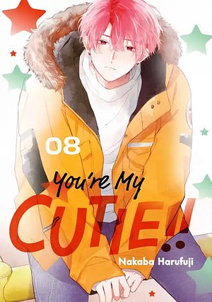 You're My Cutie, Volume 8 by Nakaba Harufuji