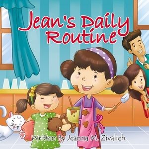 Jean's Daily Routine by Jeanna Maria Zivalich