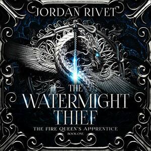 The Watermight Thief by Jordan Rivet